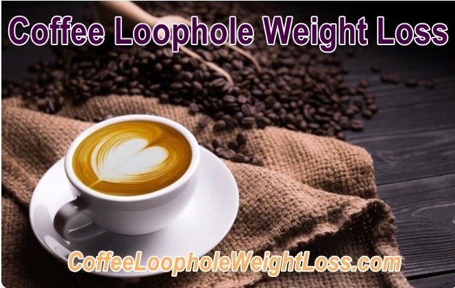 Coffee Loophole Weight Loss