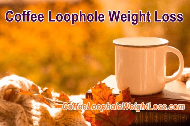 Coffee Loophole Weight Loss